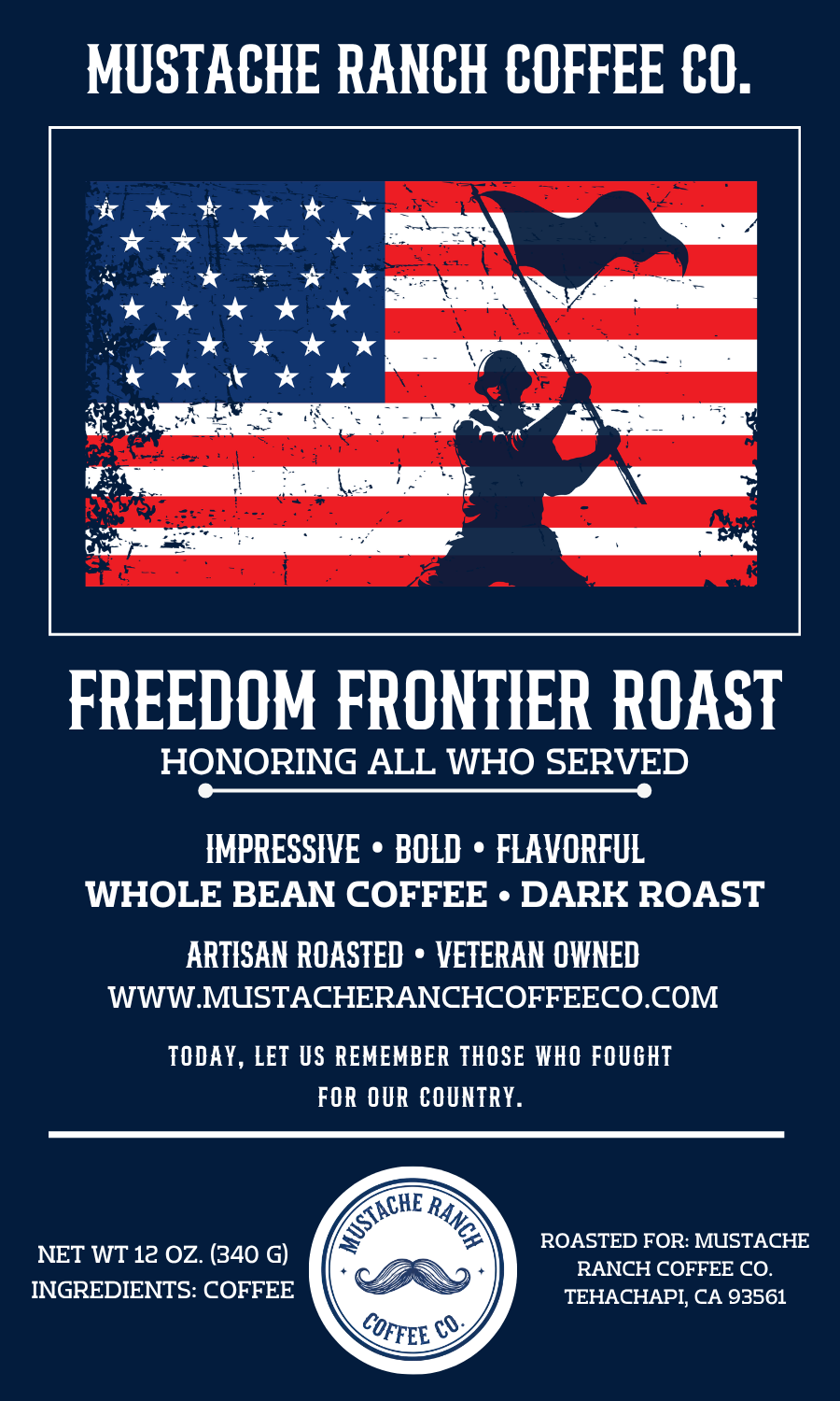 The official flat packaging label design for Mustache Ranch Coffee Co.'s Freedom Frontier Roast, featuring a distressed American flag backdrop and a soldier silhouette.
