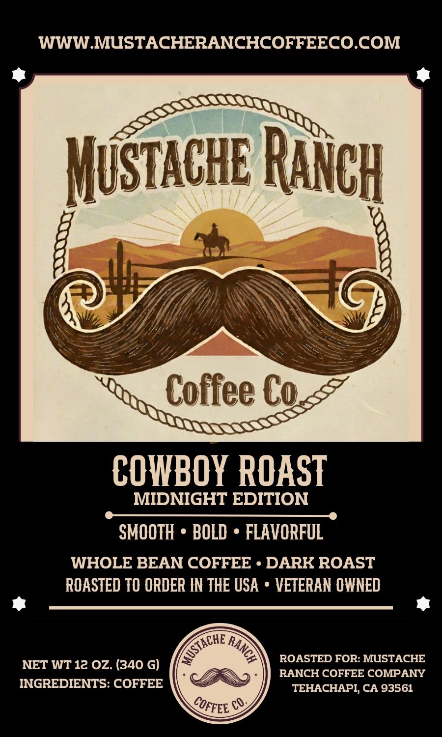 Product label for Mustache Ranch Coffee Co. Cowboy Roast: Midnight Edition. A 12 oz bag of whole bean dark roast coffee. The design features a western theme with a cowboy riding a horse at sunset inside a circular rope border, a large brown mustache graphic, and a bold black background stating it is veteran-owned and roasted to order in the USA.
